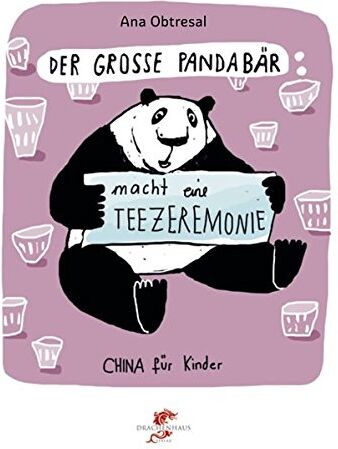 Ana Obtresal - Der große Panda / Der große Panda macht eine Teezeremonie (China für Kinder) - Preis vom 09.10.2026 07:28:09 h