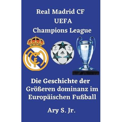 Real Madrid CF UEFA Champions League, Taschenbuch von Ary S., Christopher Lee Roeters