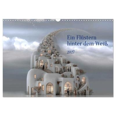 Ein Flüstern hinter dem Weiß (Wandkalender 2027 DIN A3 quer), CALVENDO Monatskalender