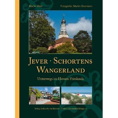 Jever, Schortens und das Wangerland, Gebundene Ausgabe von Martin Wein, Ostfriesland Verlag, 978-3-939870-32-6