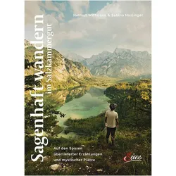 Sagenhaft wandern im Salzkammergut, Reisebücher von Helmut Wittmann, Sabina Haslinger