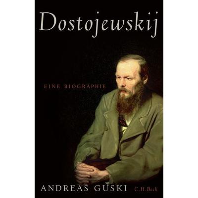 Dostojewskij, Gebundene Ausgabe von Andreas Guski, C.H. Beck, 978-3-406-77712-7