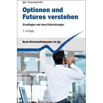 Optionen und Futures verstehen, Taschenbuch von Igor Uszczapowski, dtv