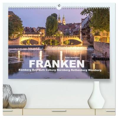 Franken - Bamberg, Bayreuth, Coburg, Nürnberg, Rothenburg, Würzburg (hochwertiger Premium Wandkalender 2027 DIN A2 quer), Kunstdruck in Hochglanz