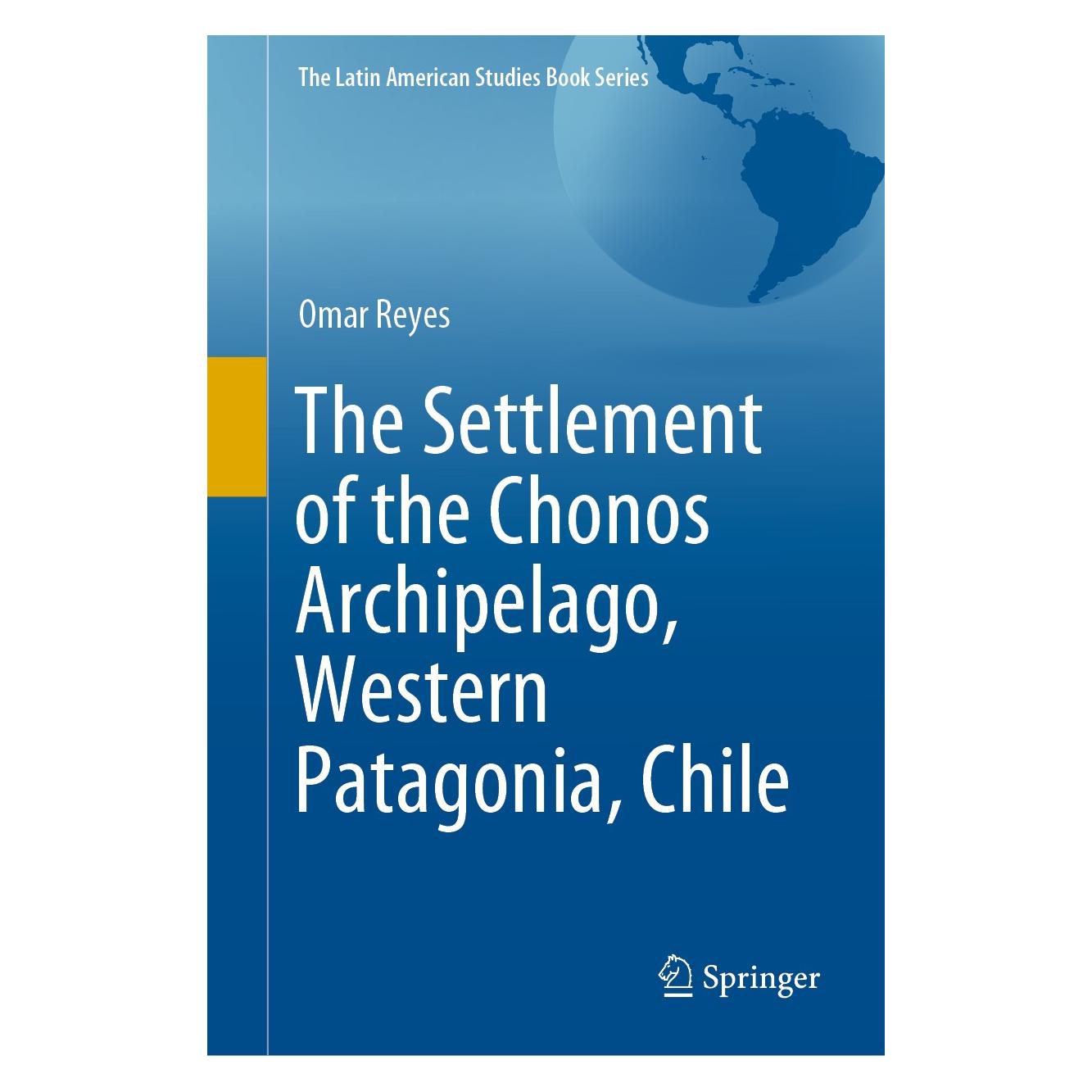 Springer Reyes:The Settlement of the Chonos Arch (Englisch, Hardcover, Omar Reyes) (9783030543259)