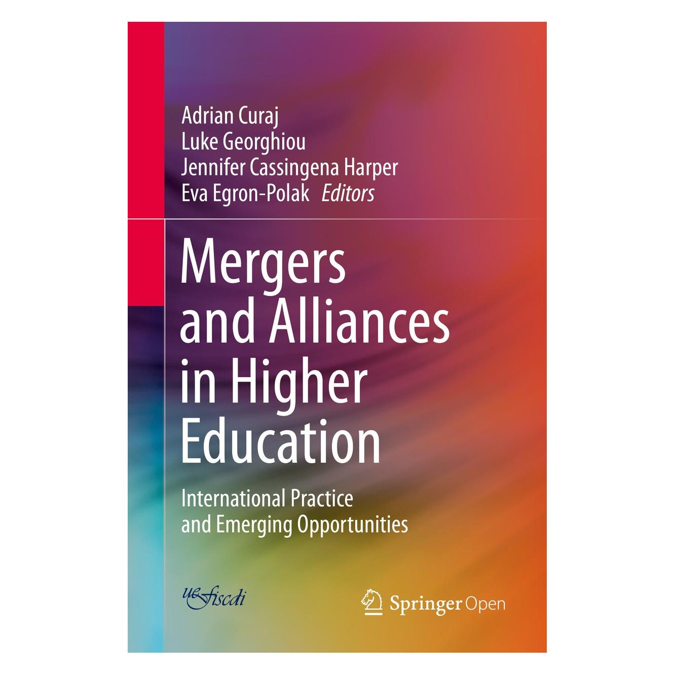 Springer Mergers and Alliances in Higher Educati (Englisch, Hardcover, Adrian Curaj, Eva Egron-Polak, Jennifer Cassingena Harper, Luke Georghiou) (9783319131344)