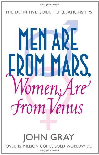 John Gray - Men Are from Mars, Women Are from Venus. How to Get What You Want in Your Relationships - Preis vom 09.10.2026 07:28:09 h