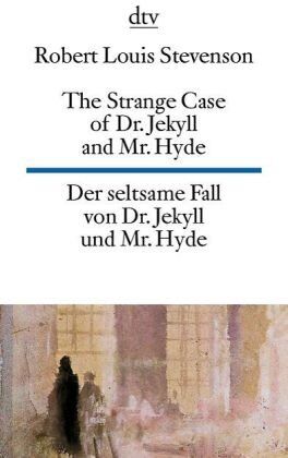 Stevenson, Robert Louis - The Strange Case of Dr. Jekyll and Mr. Hyde Der seltsame Fall von Dr. Jekyll und Mr. Hyde - Preis vom 11.10.2026 03:10:56 h