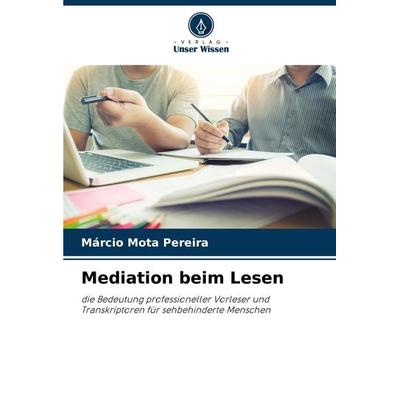 Mediation beim Lesen, Taschenbuch von Márcio Mota Pereira, Verlag Unser Wissen, 978-620-7-20159-4