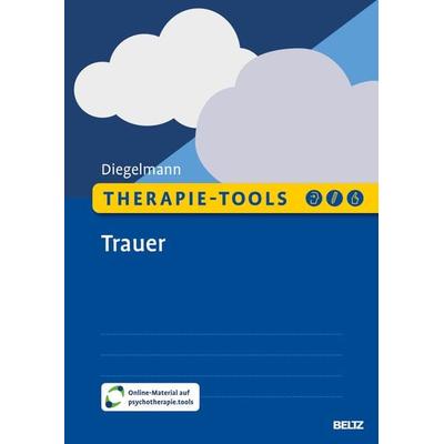 Therapie-Tools Trauer, Set von Christa Diegelmann, Beltz Verlagsgruppe GmbH & Co. KG, 978-3-621-29101-9