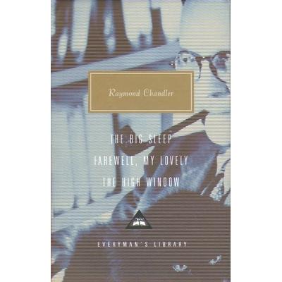 The Big Sleep, Farewell, My Lovely, The High Window, Gebundene Ausgabe von Raymond Chandler, Everyman's Library Hardback, 978-1-85715-255-5