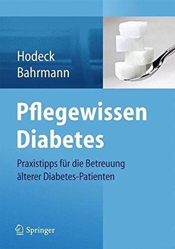 Katja Hodeck - Pflegewissen Diabetes: Praxistipps für die Betreuung älterer Diabetes-Patienten - Preis vom 09.10.2026 07:28:09 h