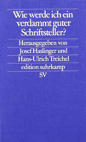 Josef Haslinger - Wie werde ich ein verdammt guter Schriftsteller?: Berichte aus der Werkstatt (edition suhrkamp) - Preis vom 13.10.2026 11:25:28 h
