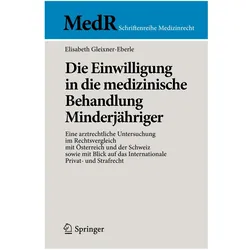 Die Einwilligung in die medizinische Behandlung Minderjähriger, Fachbücher von Elisabeth Gleixner-Eberle