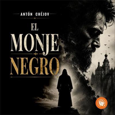 El Monje Negro - Antón Chejóv, Audio, 9798889441878