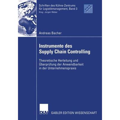 Instrumente des Supply Chain Controlling, Taschenbuch von Andreas Bacher, Deutscher Universitätsverlag, 978-3-8244-7985-6