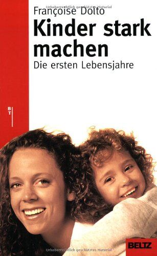 Françoise Dolto - Kinder stark machen (Beltz Taschenbuch / Ratgeber) - Preis vom 12.10.2026 11:37:12 h