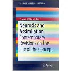 Neurosis and Assimilation, Fachbücher von Charles William Johns