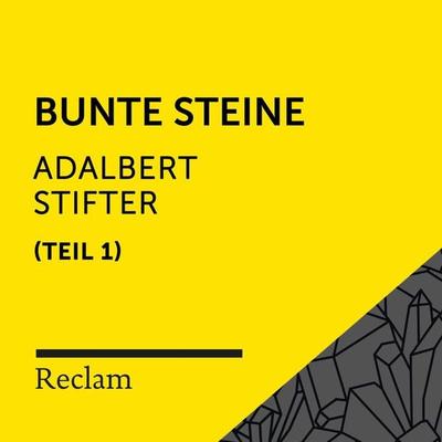 Stifter: Bunte Steine I - Adalbert Stifter, Audio, 4064066715847