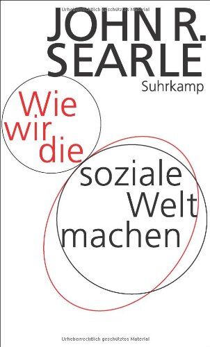 Searle, John R. - Wie wir die soziale Welt machen: Die Struktur der menschlichen Zivilisation - Preis vom 10.10.2026 11:48:34 h