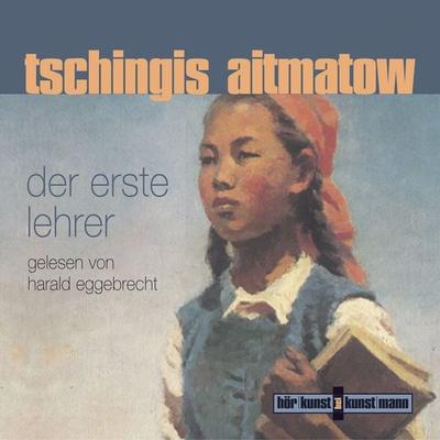 Der erste Lehrer - Tschingis Aitmatow, Audio, 4057664033154