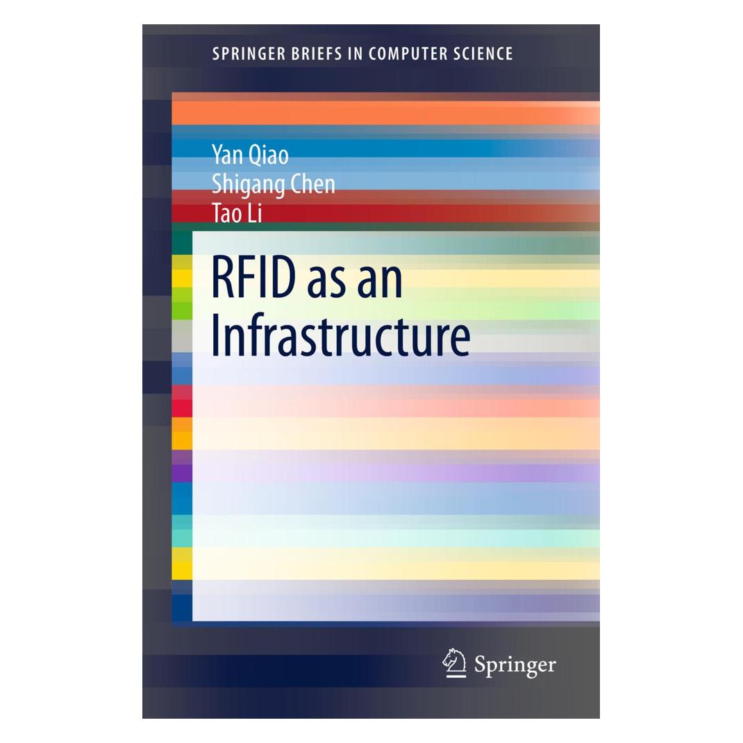 Springer RFID as an Infrastructure (Englisch, Softcover, Shigang Chen, Tao Li, Yan Qiao) (55493571)