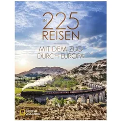 Heue:In 225 Reisen mit Zug durch Europa, Ratgeber von Regine Heue