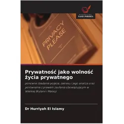 Prywatnosc jako wolnosc zycia prywatnego, Fachbücher von Dr Hurriyah El Islamy