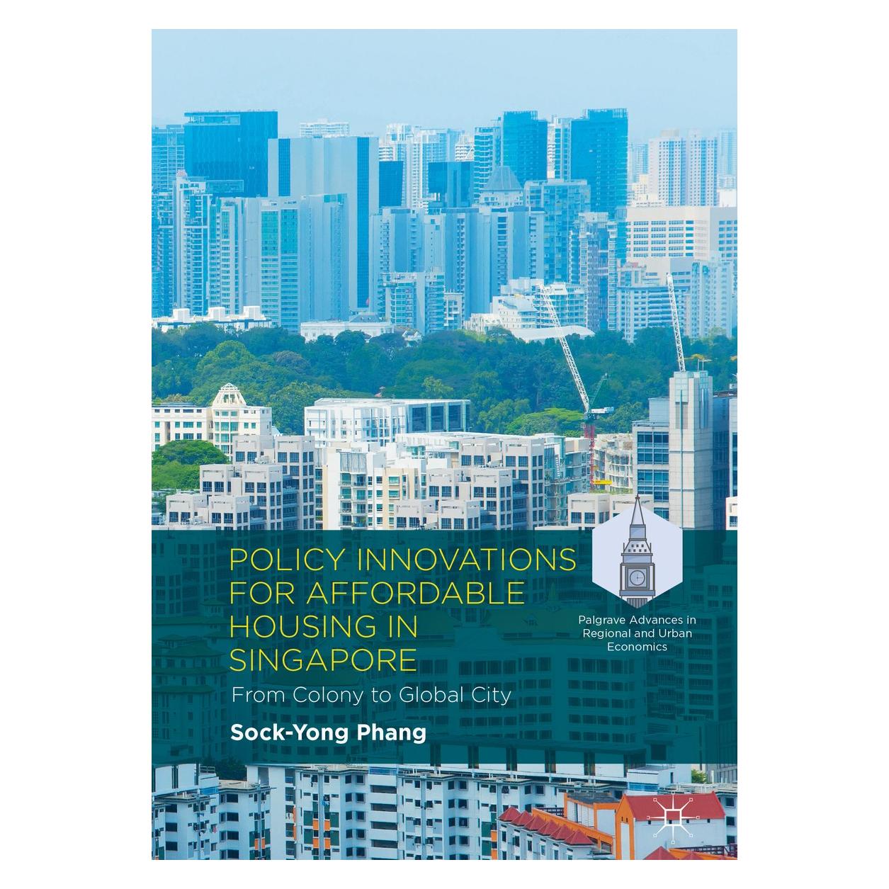 Springer Policy Innovations for Affordable Housing In Singapore (9783319753485)
