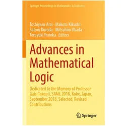 Advances in Mathematical Logic, Fachbücher von Makoto Kikuchi, Satoru Kuroda, Teruyuki Yorioka, Mitsuhiro Okada, Toshiyasu Arai