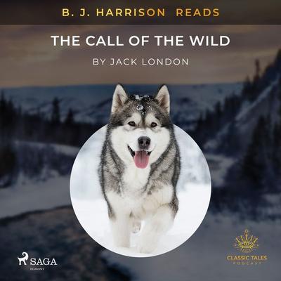 B. J. Harrison Reads The Call of the Wild - Jack London, Audio, 9788726574500