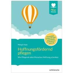 Haas:Hoffnungsfördernd pflegen, Ratgeber von Margit Haas