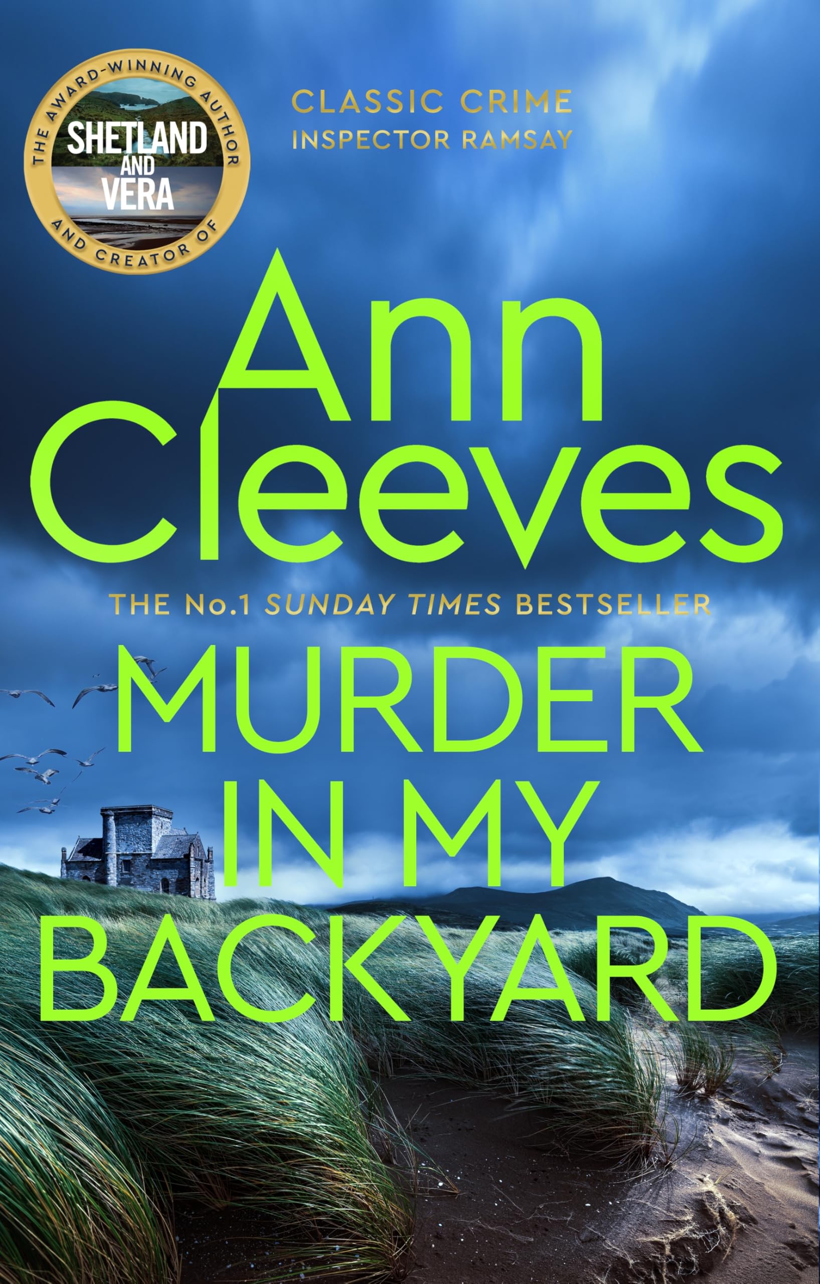 Ann Cleeves - Murder in My Backyard: A Classic Murder Mystery Novel from the Author of the Bestselling Vera, Shetland and Venn Series (Inspector Ramsay) - Preis vom 19.10.2026 19:33:35 h