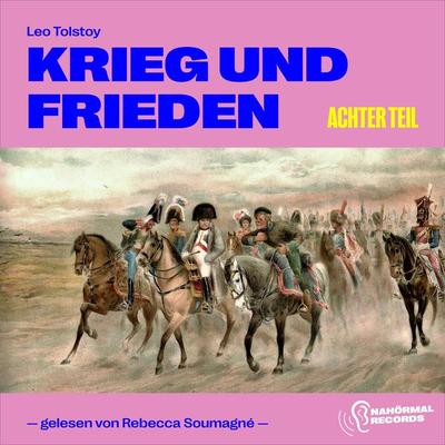 Krieg und Frieden (Achter Teil) - Leo Tolstoy, Audio, 9783991715382