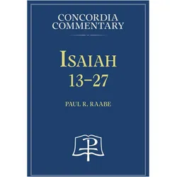 Isaiah 13-27 - Commentary, Sachbücher von Paul R Raabe