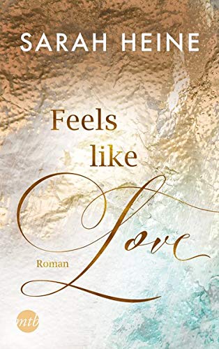Sarah Heine - Feels like Love (Feels-like-Reihe, Band 1) - Preis vom 09.10.2026 07:28:09 h