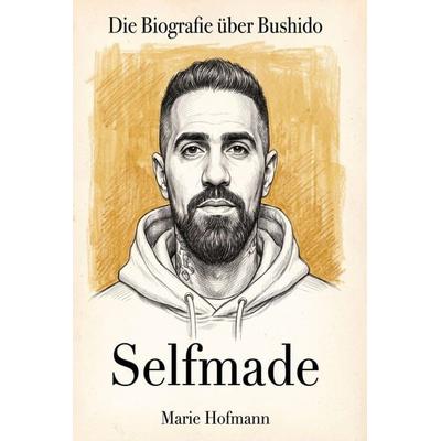 Die Biografie über Bushido, Taschenbuch von Marie Hofmann, Elian, 978-3-696-40475-8