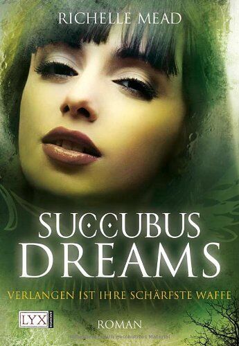 Richelle Mead - Succubus Dreams: Verlangen ist ihre schärfste Waffe - Preis vom 18.10.2026 15:28:09 h