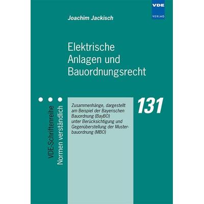 Elektrische Anlagen und Bauordnungsrecht, Taschenbuch von Joachim Jackisch, VDE, 978-3-8007-3047-6