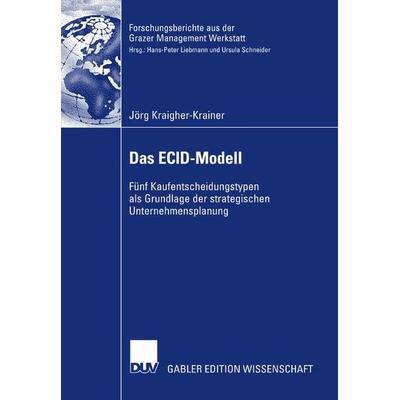 Das ECID-Modell, Taschenbuch von Jörg Kraigher-Krainer, Deutscher Universitätsverlag, 978-3-8350-0979-0