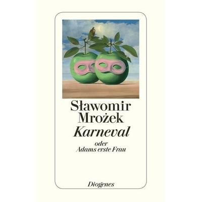 Karneval oder Adams erste Frau, Gebundene Ausgabe von Slawomir Mrozek, Diogenes, 978-3-257-06817-7