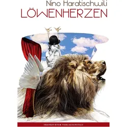 Löwenherzen, Belletristik von Nino Haratischwili, Julia B. Nowikowa