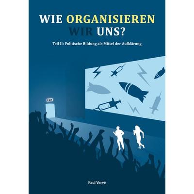 Wie organisieren wir uns?, Taschenbuch von Paul Vervé, BoD – Books on Demand, 978-3-7568-3228-6