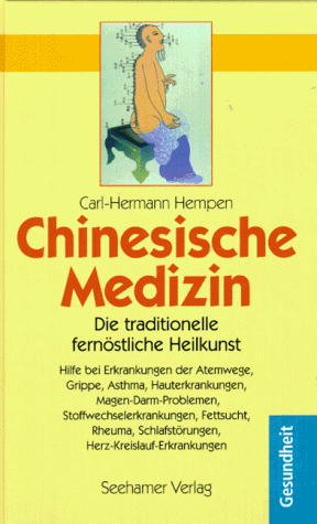 Carl-Hermann Hempen - Chinesische Medizin. Die traditionelle fernöstliche Heilkunst - Preis vom 09.10.2026 07:28:09 h
