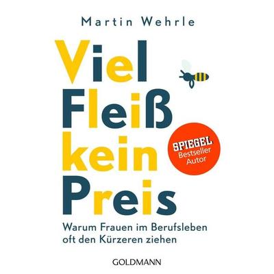Viel Fleiß, kein Preis, Taschenbuch von Martin Wehrle, Goldmann, 978-3-442-17678-6