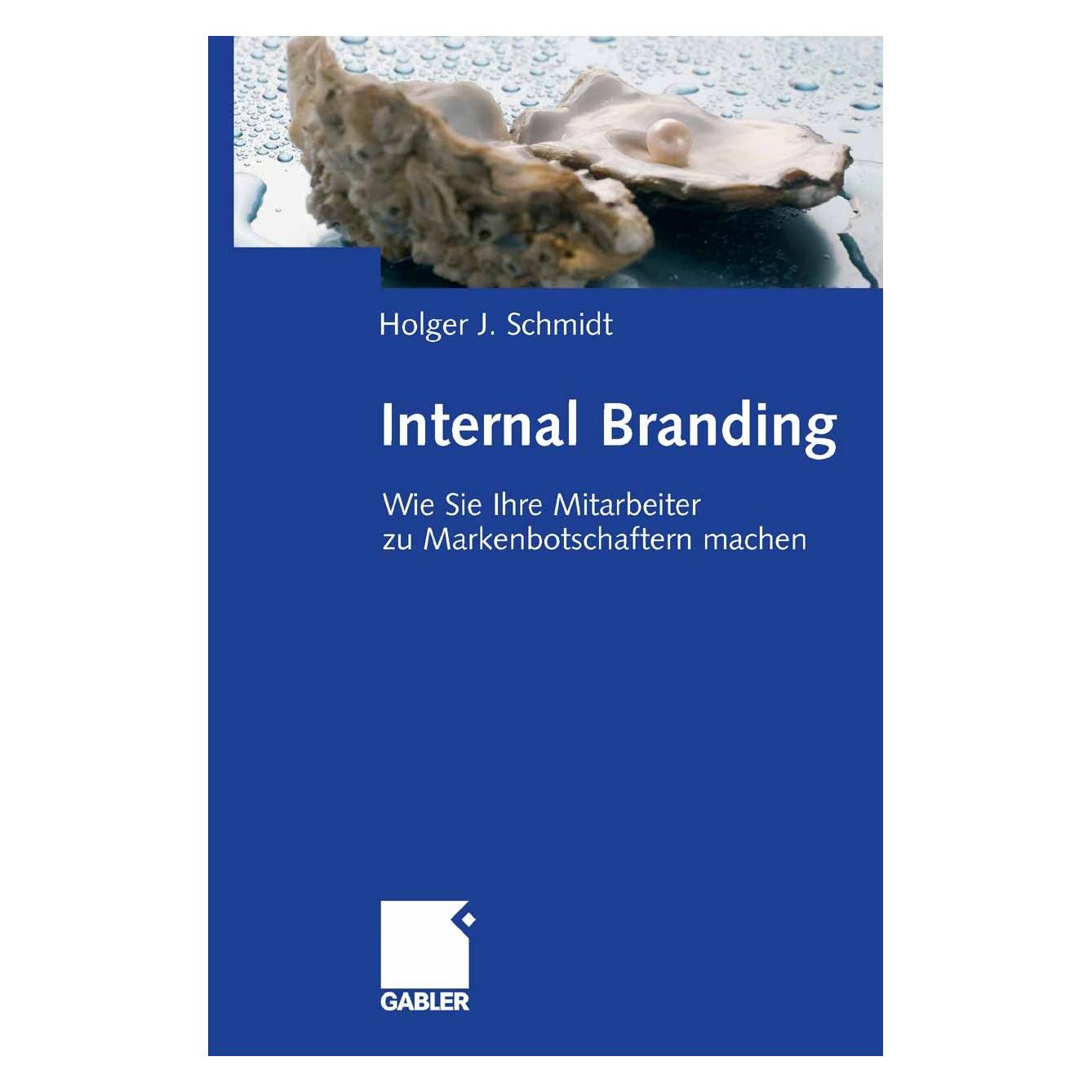 Gabler Internal Branding (Hardcover, Holger J. Schmidt, Holger Schmidt) (9783834905147)