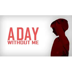 A Day Without Me