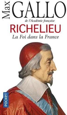 Max Gallo - Richelieu : la foi dans la France - Preis vom 19.10.2026 19:33:35 h