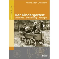 Der Kindergarten: Geschichte - Entwicklung - Konzepte, Fachbücher von Wilma Aden-Grossmann