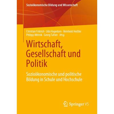 Wirtschaft, Gesellschaft und Politik, Taschenbuch von , Springer Fachmedien Wiesbaden GmbH, 978-3-658-32909-9